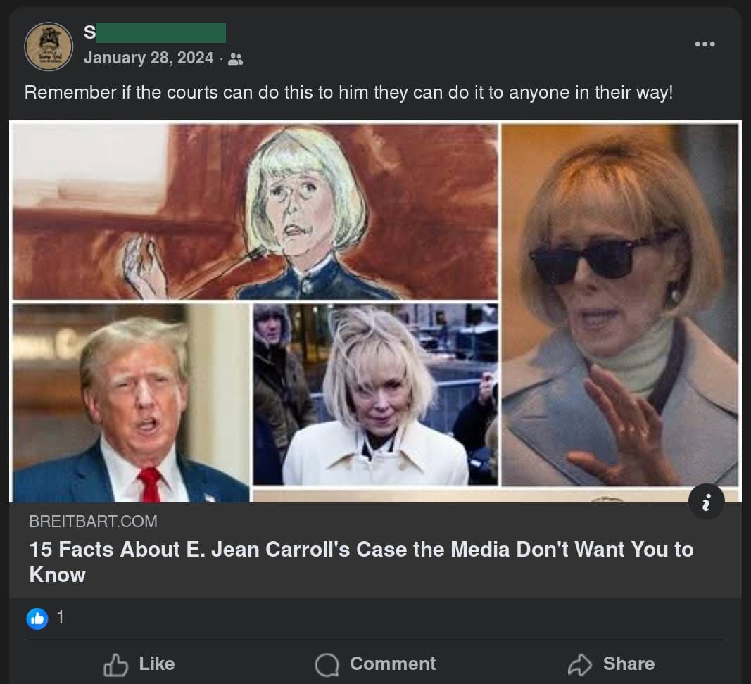 A Facebook post that reads "Remember if the courts can do this to him they can do it to anyone in their way!" Below there is a link to a Breitbart article titled "15 Facts About E. Jean Carroll's Case the Media Don't Want You to Know"